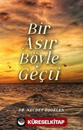 Bir Asır Böyle Geçti