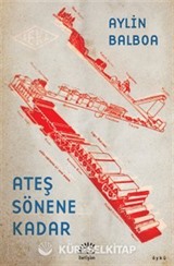 Ateş Sönene Kadar