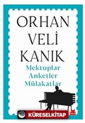 Mektuplar Anketler Mülakatlar / Orhan Veli Kanık