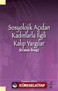 Sosyolojik Açıdan Kadınlarla İlgili Kalıp Yargılar (Kırıkkale Örneği)