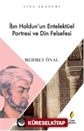 İbn Haldun'un Entelektüel Portresi ve Din Felsefesi