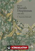 Doğumunun 100. Yılında Hocam Mustafa Düzgünman (1920-1990)