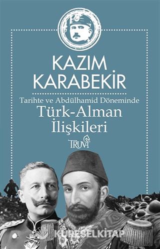Tarihte ve Abdülhamid Döneminde Türk-Alman İlişkileri