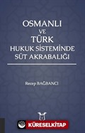Osmanlı ve Türk Hukuk Sisteminde Süt Akrabalığı