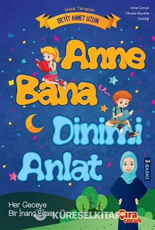 Anne Bana Dinimi Anlat