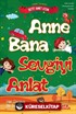 Anne Bana Sevgiyi Anlat