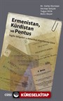 Ermenistan, Kürdistan ve Pontus (İngiliz Belgeleri ve Amerikan Kayıtlarına Göre)