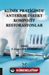 Klinik Pratiğinde Anterior Direkt Kompozit Restorasyonlar