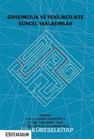Girişimcilik ve Yenilikçilikte Güncel Yaklaşımlar
