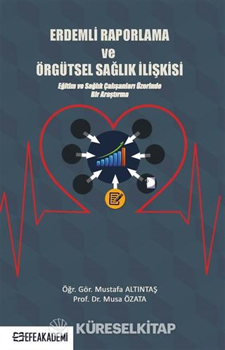 Erdemli Raporlama ve Örgütsel Sağlık İlişkisi