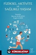 Fiziksel Aktivite ve Sağlıklı Yaşam