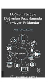 Değişen Yüzüyle Doğrudan Pazarlamada Televizyon Reklamları