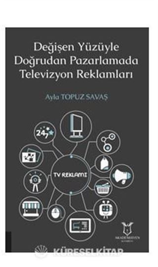 Değişen Yüzüyle Doğrudan Pazarlamada Televizyon Reklamları