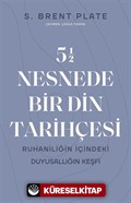 5,5 Nesnede Bir Din Tarihçesi