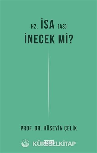 Hz. İsa İnecek Mi?