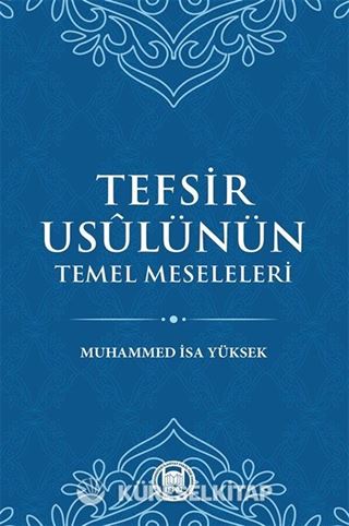 Tefsir Usulünün Temel Meseleleri