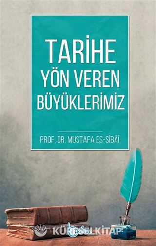 Tarihe Yön Veren Büyüklerimiz