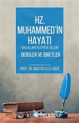 Hz. Muhammed (s.a.v) Hayatı Dersler ve İbretler