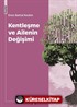 Kentleşme ve Ailenin Değişimi