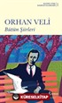 Bütün Şiirleri / Orhan Veli