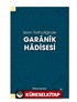 İslam Tarihçiliğinde Garanik Hadisesi