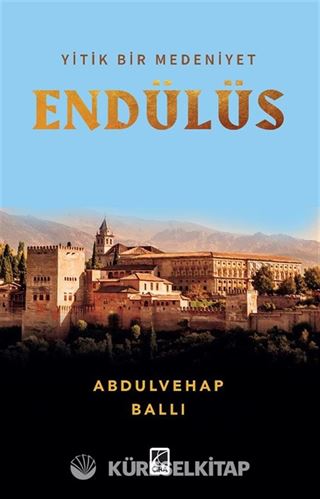 Yitik Bir Medeniyet Endülüs