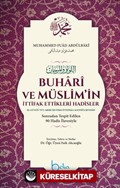 Buhari ve Müslimin İttifak Ettiği Hadisler (Ciltli)