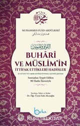 Buhari ve Müslimin İttifak Ettiği Hadisler (Ciltli) (Kitap Kağıdı)