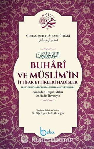 Buhari ve Müslimin İttifak Ettiği Hadisler (Ciltli) (Kitap Kağıdı)