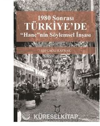 1980 Sonrası Türkiye'de 'Hane'nin Söylemsel İnşası