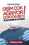 Dişim Çok Ağrıyor Doktor Bey