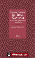 Sahabe Dönemi İktidar Kavgası (Karton Kapak)