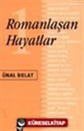 Romanlaşan Hayatlar 1