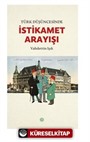 Türk Düşüncesinde İstikamet Arayışı