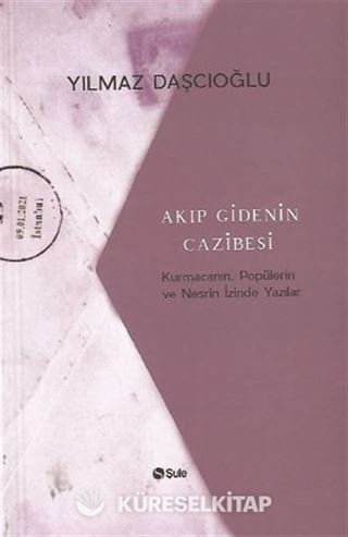Akıp Gidenin Cazibesi
