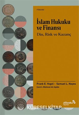 İslam Hukuku ve Finansı: Din, Risk ve Kazanç