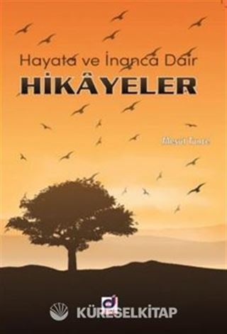 Hayata ve İnanca Dair Hikayeler