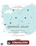Mekansal Ağlar: Araştırma Ve Kamu Erişimi İçin Anadolu'nun Geçmişinin Haritalandırılması