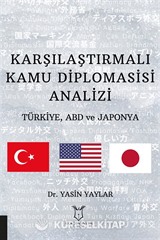 Karşılaştırmalı Kamu Diplomasisi Analizi: Türkiye, ABD ve Japonya