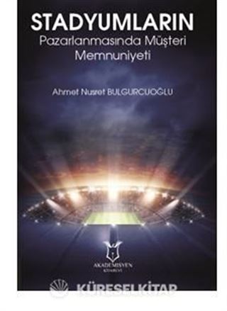 Stadyumların Pazarlanmasında Müşteri Memnuniyeti