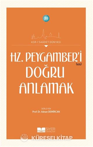 Hz. Peygamber'i (s.a.s.) Doğru Anlamak