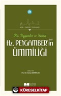 Hz. Peygamber ve Sünnet Hz. Peygamber'in (s.a.s) Ümmiliği