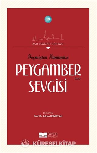 Geçmişten Günümüze Peygamber (s.a.s) Sevgisi