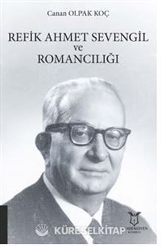 Refik Ahmet Sevengil ve Romancılığı