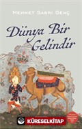 Dünya Bir Gelindir