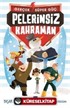 Pelerinsiz Kahraman / Gerçek Süper Güç