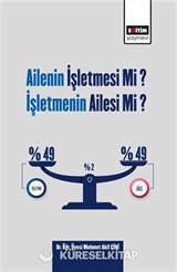 Ailenin İşletmesi Mi? İşletmenin Ailesi Mi?