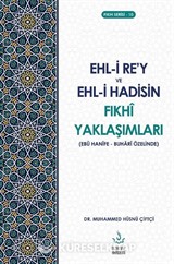 Ehli Rey ve Hadisin Fıkhi Yaklaşımları