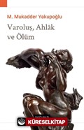 Varoluş Ahlak ve Ölüm