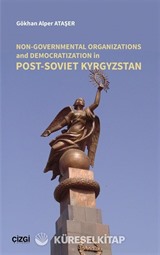 Non-Governmental Organizations and Democratization in Post-Soviet Kyrgyzstan